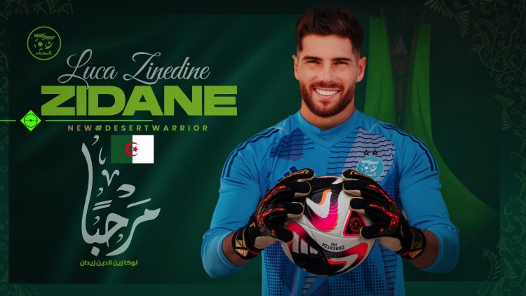 جديات: “لوكا زيدان سيكون الحارس رقم 1 في المنتخب الجزائري”