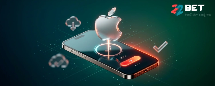 تثبيت إصدار iOS من 22Bet: الإجراء خطوة بخطوة