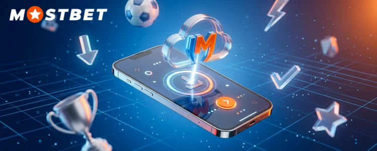 Comment télécharger l'application Mostbet